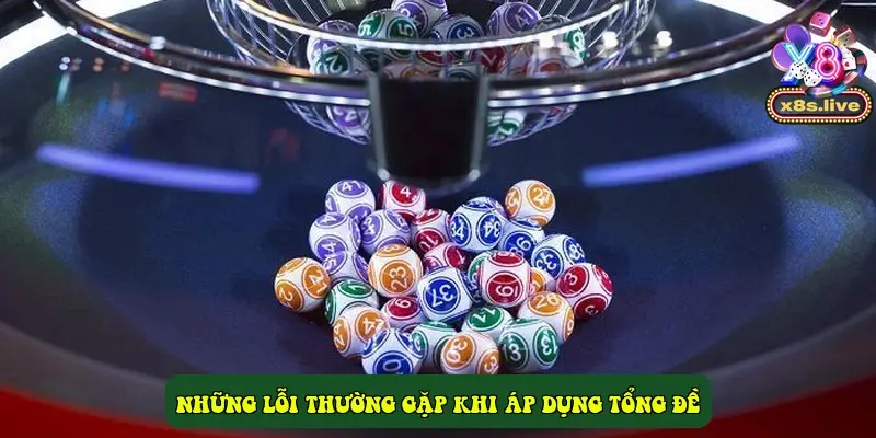 Những Lỗi Thường Gặp Khi Áp Dụng Tổng Đề Những Lỗi Thường Gặp Khi Áp Dụng Tổng Đề