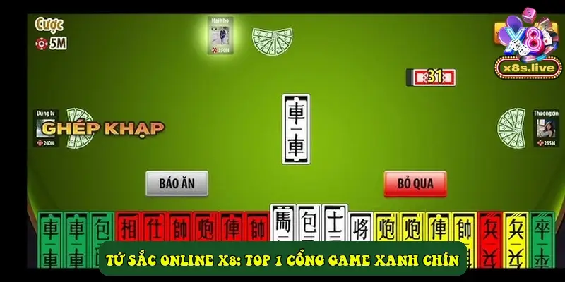 Tứ sắc online X8: Top 1 cổng game xanh chín